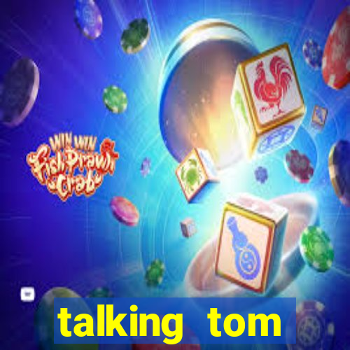 talking tom dinheiro infinito